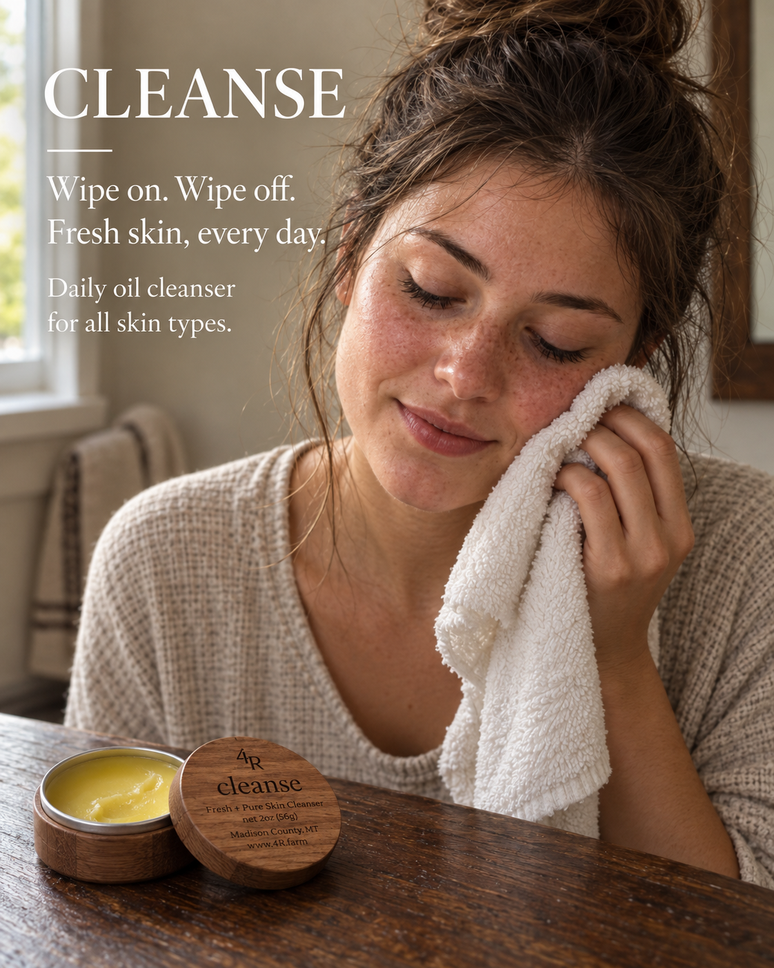 Woman wiping her face with a soft towel beside the words “Wipe on. Wipe off. Fresh skin, every day.”